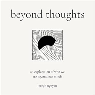 Beyond Thoughts Audiobook By Joseph Nguyen cover art