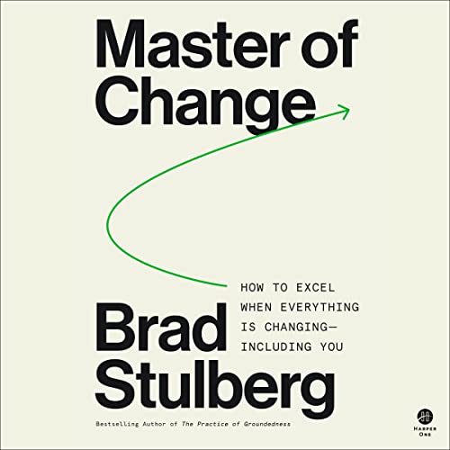 Master of Change Audiobook By Brad Stulberg cover art