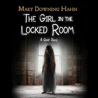 The Girl in the Locked Room Audiobook By Mary Downing Hahn cover art