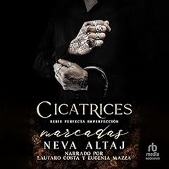 Cicatrices Marcadas [Painted Scars] Audiobook By Neva Altaj cover art