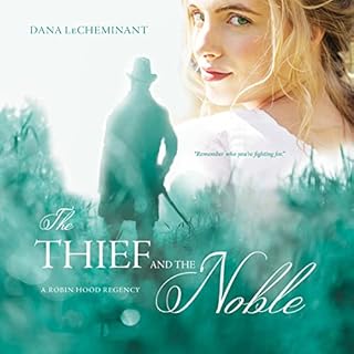 The Thief and the Noble Audiobook By Dana LeCheminant cover art