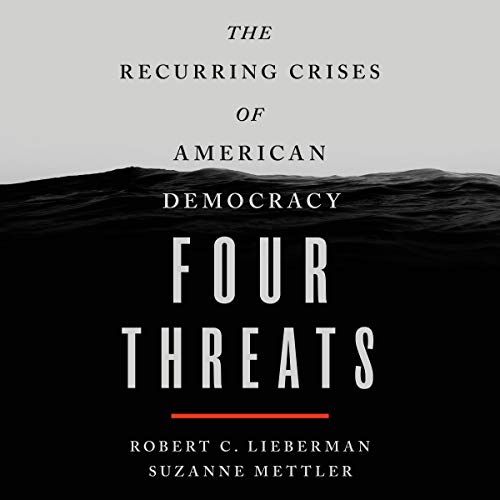 Four Threats Audiobook By Suzanne Mettler, Robert C. Lieberman cover art