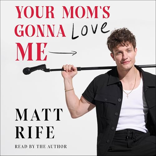 Your Mom's Gonna Love Me Audiolibro Por Matt Rife arte de portada