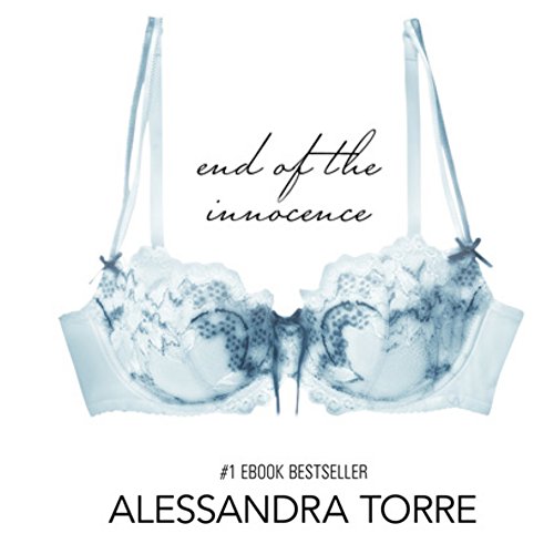 The End of the Innocence (Volume 3) Audiobook By Alessandra Torre cover art