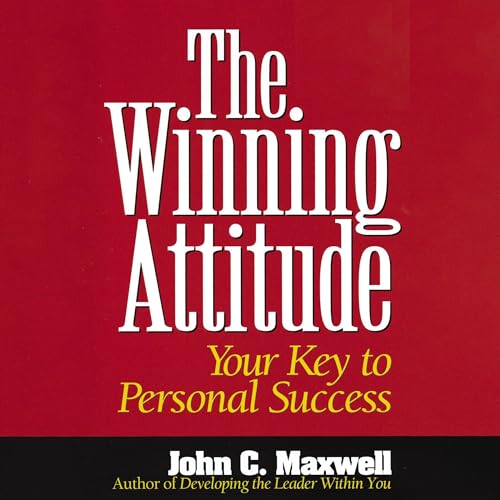 The Winning Attitude Audiolibro Por John C. Maxwell arte de portada