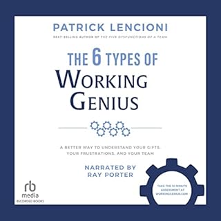 The 6 Types of Working Genius Audiolibro Por Patrick M. Lencioni arte de portada