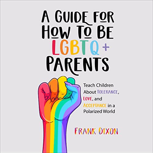 A Guide for How to Be LGBTQ  Parents Audiolibro Por Frank Dixon arte de portada