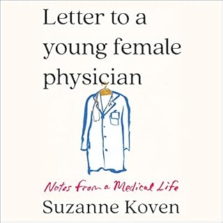 Letter to a Young Female Physician Audiobook By Suzanne Koven cover art