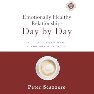 Emotionally Healthy Relationships Day by Day Audiobook By Peter Scazzero cover art