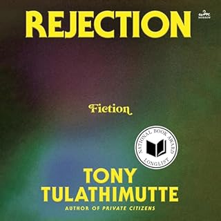 Rejection Audiobook By Tony Tulathimutte cover art