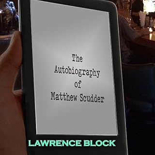 The Autobiography of Matthew Scudder Audiobook By Lawrence Block cover art