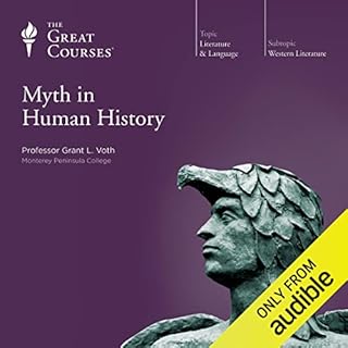 Myth in Human History Audiobook By Grant L. Voth, The Great Courses cover art