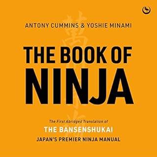 The Book of Ninja: The Bansenshukai Audiobook By Antony Cummins, Yoshie Minami cover art