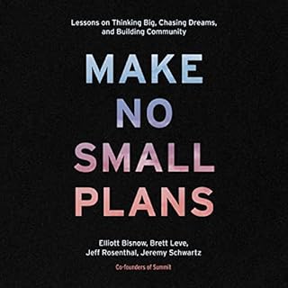 Make No Small Plans Audiolibro Por Elliott Bisnow, Brett Leve, Jeff Rosenthal, Jeremy Schwartz arte de portada