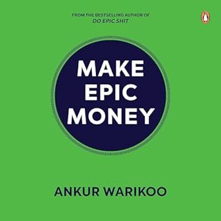 Make Epic Money Audiolibro Por Ankur Warikoo arte de portada