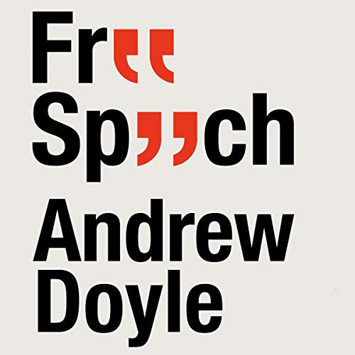 Free Speech and Why It Matters Audiobook By Andrew Doyle cover art