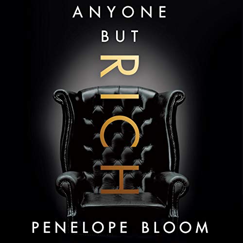 Anyone But Rich Audiobook By Penelope Bloom cover art