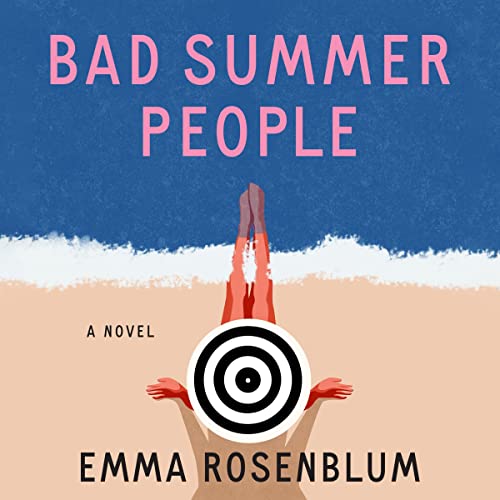 Bad Summer People Audiolibro Por Emma Rosenblum arte de portada