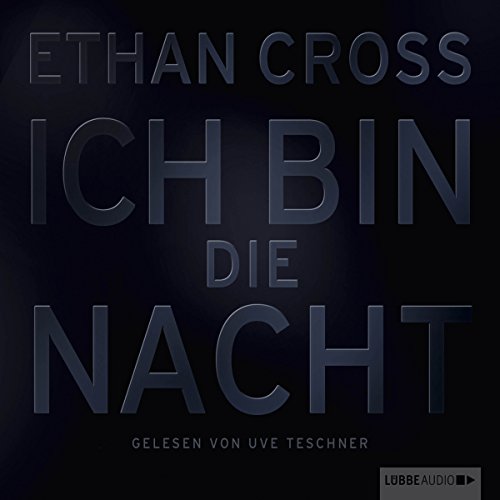 Ich bin die Nacht Audiolivro Por Ethan Cross capa