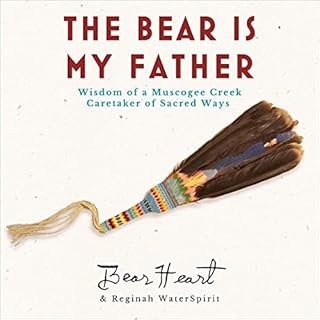 The Bear Is My Father Audiolibro Por Bear Heart, Reginah WaterSpirit arte de portada