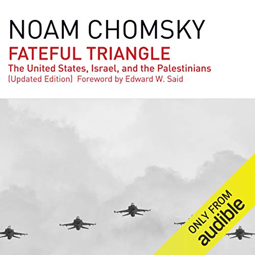 Fateful Triangle Audiobook By Noam Chomsky cover art