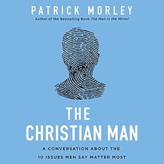 The Christian Man Audiobook By Patrick Morley cover art