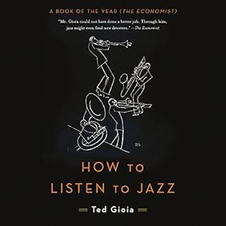 How to Listen to Jazz Audiobook By Ted Gioia cover art