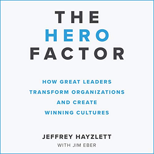 The Hero Factor Audiobook By Jeffrey W. Hayzlett, Jim Eber - contributor cover art