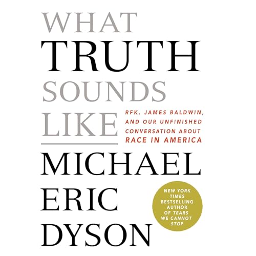 What Truth Sounds Like Audiolibro Por Michael Eric Dyson arte de portada