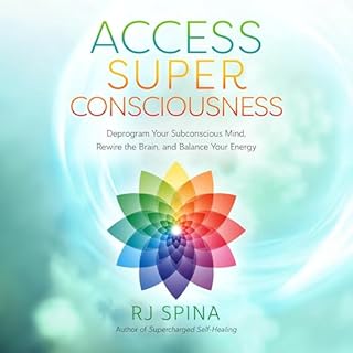 Access Super Consciousness Audiobook By RJ Spina cover art