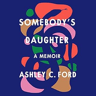 Somebody's Daughter Audiobook By Ashley C. Ford cover art