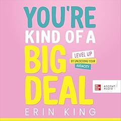 You’re Kind of a Big Deal Audiolibro Por Erin King arte de portada