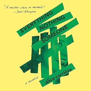 Everything Nothing Someone Audiobook By Alice Carrière cover art