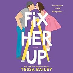 Fix Her Up Audiolibro Por Tessa Bailey arte de portada