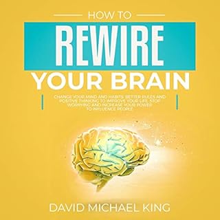 How to Rewire Your Brain Audiolibro Por David Michael King arte de portada