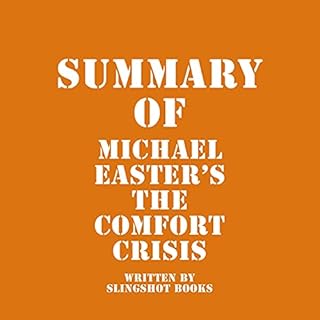 Summary of Michael Easter's The Comfort Crisis Audiolibro Por Slingshot Books arte de portada