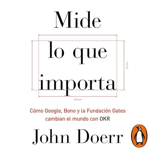 Mide lo que importa [Measure What Matters] Audiolibro Por John Doerr, Sergio Lledo Rando - translator arte de portada