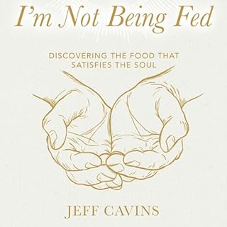 I'm Not Being Fed Audiolibro Por Jeff Cavins arte de portada