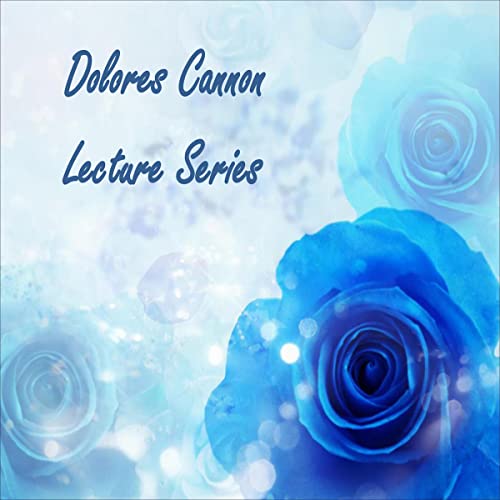 Dolores Cannon Lecture Series cover art