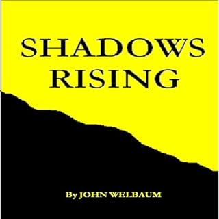 Shadows Rising Audiobook By John Welbaum cover art