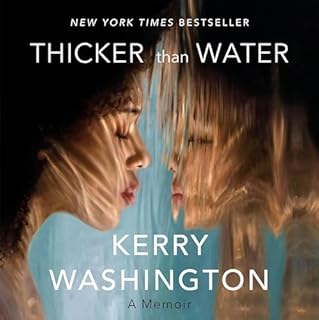 Thicker than Water Audiobook By Kerry Washington cover art