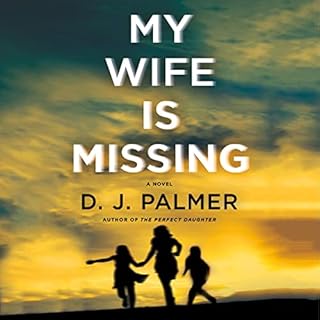 My Wife Is Missing Audiobook By D.J. Palmer cover art