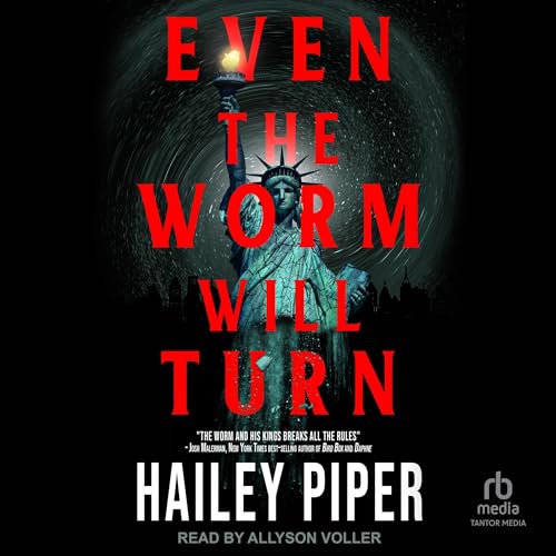 Even the Worm Will Turn Audiolibro Por Hailey Piper arte de portada