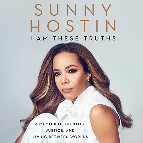 I Am These Truths Audiolibro Por Sunny Hostin, Charisse Jones arte de portada