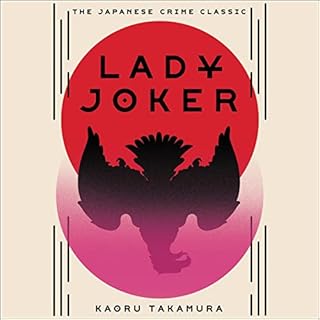 Lady Joker: Volume 1 Audiobook By Kaoru Takamura, Allison Markin Powell - translator, Marie Iida - translator cover art