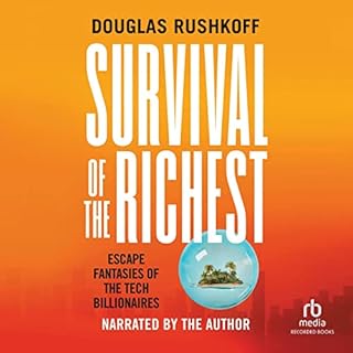 Survival of the Richest Audiolibro Por Douglas Rushkoff arte de portada