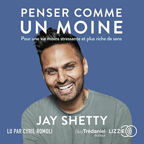 Penser comme un moine Audiobook By Jay Shetty, Olivier Vinet - traducteur cover art