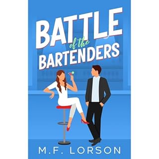 Battle of the Bartenders Audiobook By M.F. Lorson cover art