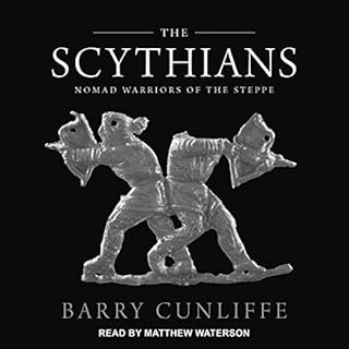 The Scythians Audiobook By Barry Cunliffe cover art