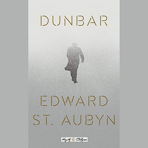 Dunbar Audiobook By Edward St Aubyn cover art